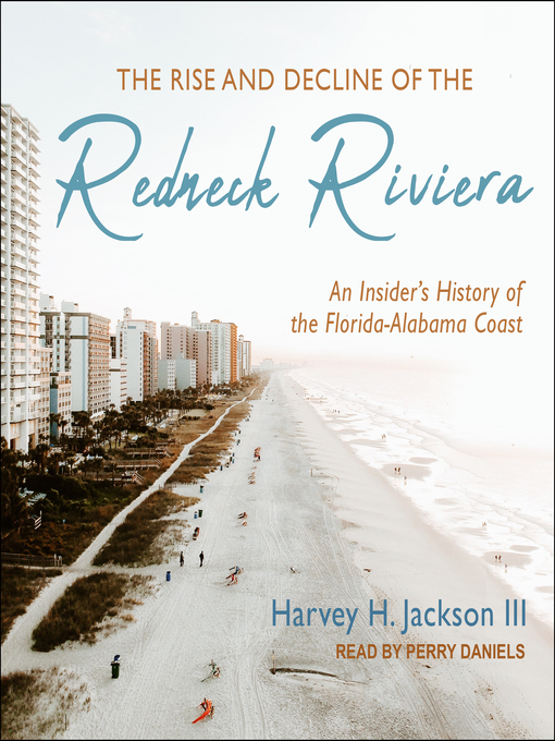 Cover image for The Rise and Decline of the Redneck Riviera